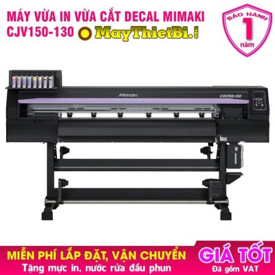 Máy in decal Mimaki CJV150-130 Nhật vừa in vừa cắt nhanh đẹp