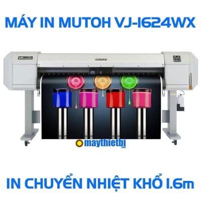 Máy in chuyển nhiệt Mutoh VJ-1624WX hàng Nhật giá tốt in cực đẹp 1m6